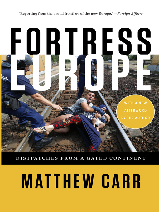 Title details for Fortress Europe by Matthew Carr - Available